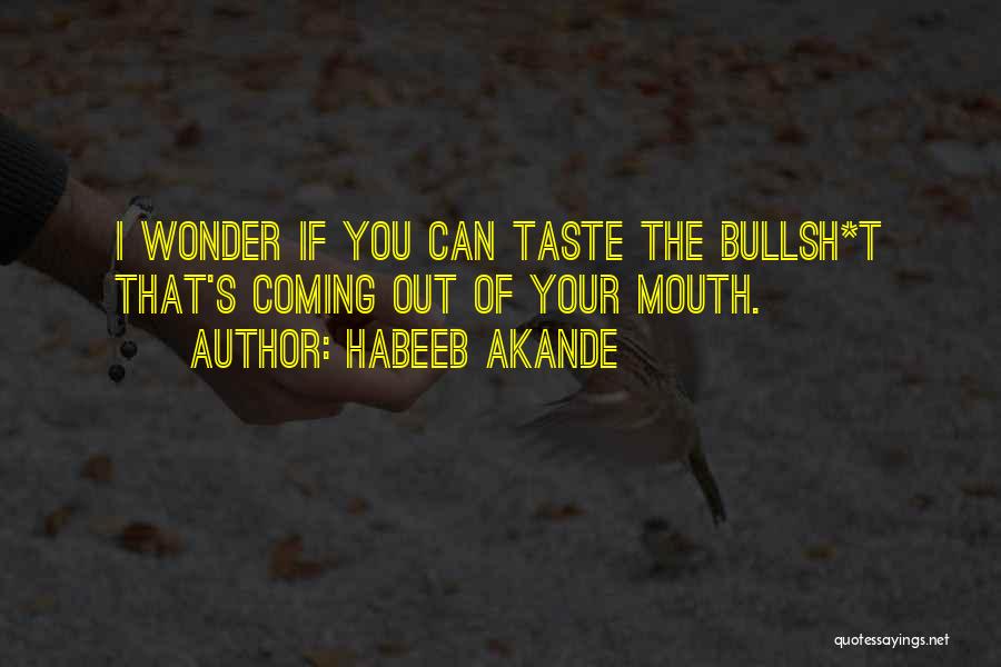 Can I Taste You Quotes By Habeeb Akande