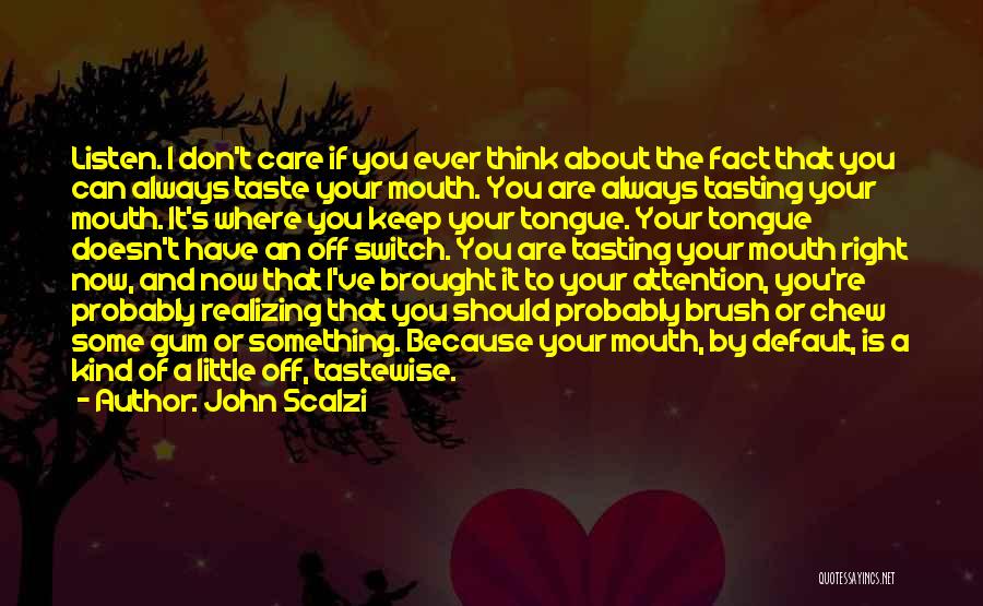 Can I Taste You Quotes By John Scalzi