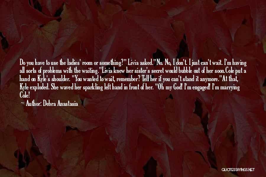 Can I Tell You A Secret Quotes By Debra Anastasia