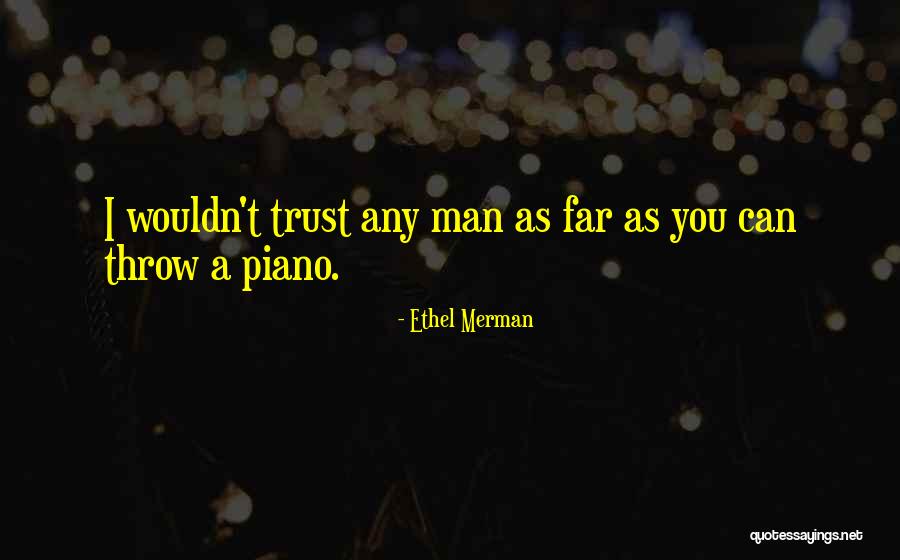 Can I Trust Quotes By Ethel Merman