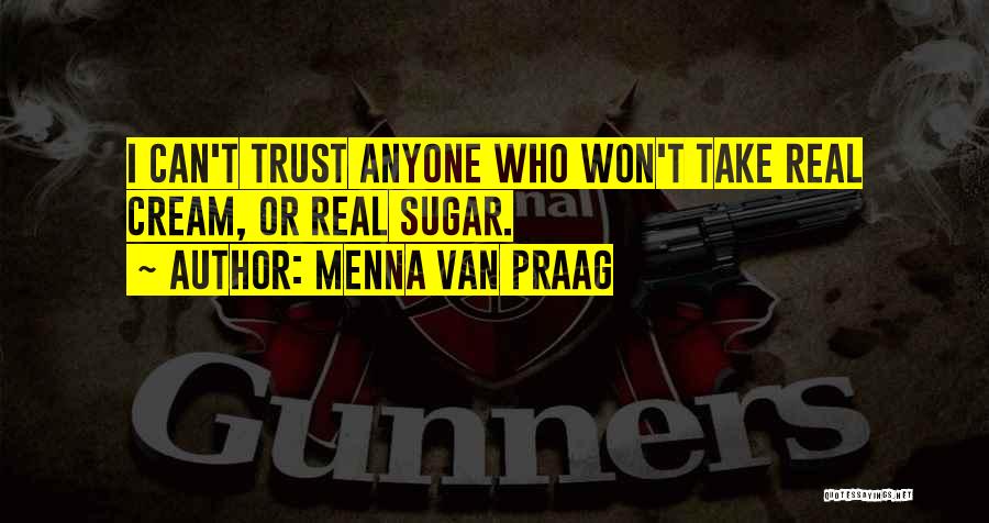 Can I Trust Quotes By Menna Van Praag