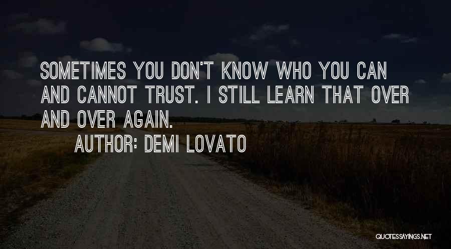 Can I Trust You Again Quotes By Demi Lovato