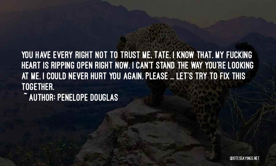 Can I Trust You Again Quotes By Penelope Douglas