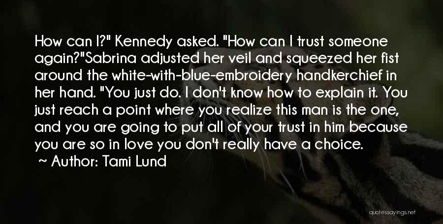 Can I Trust You Again Quotes By Tami Lund