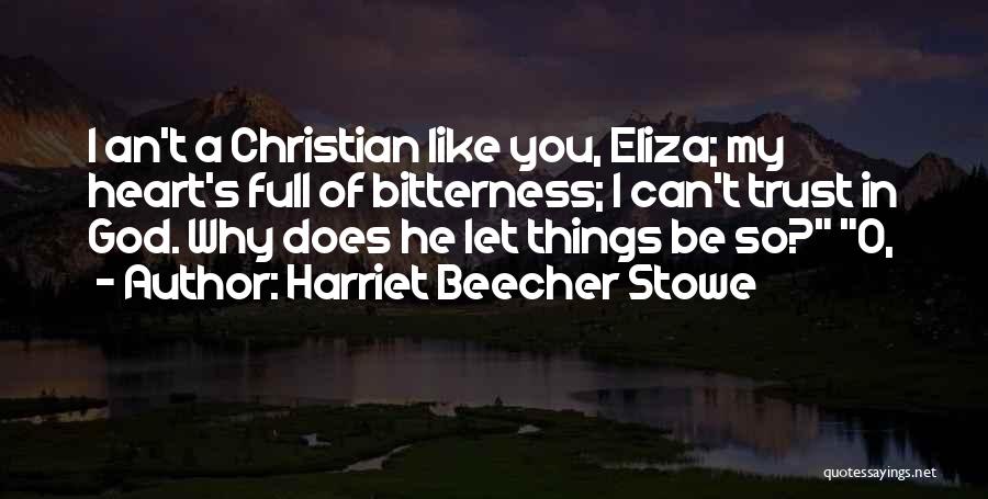 Can I Trust You Quotes By Harriet Beecher Stowe