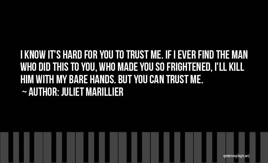 Can I Trust You Quotes By Juliet Marillier