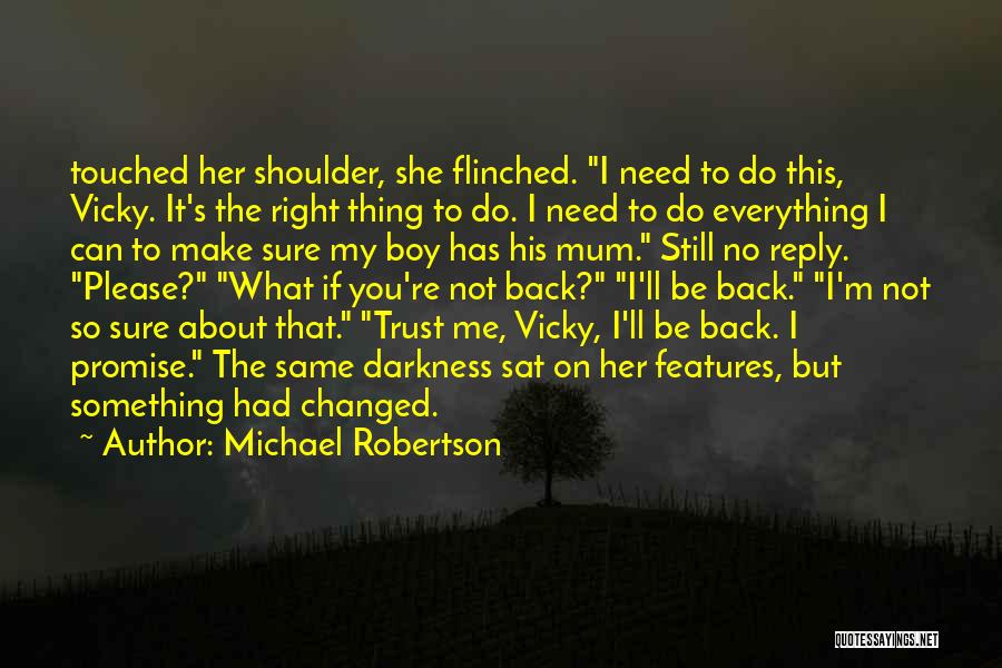 Can I Trust You Quotes By Michael Robertson