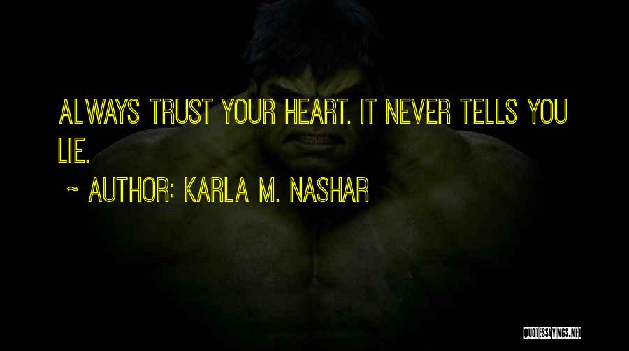 Can I Trust You With My Heart Quotes By Karla M. Nashar