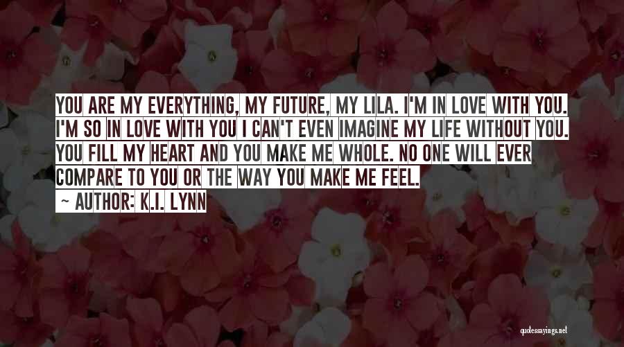 Can Imagine Me Without You Quotes By K.I. Lynn