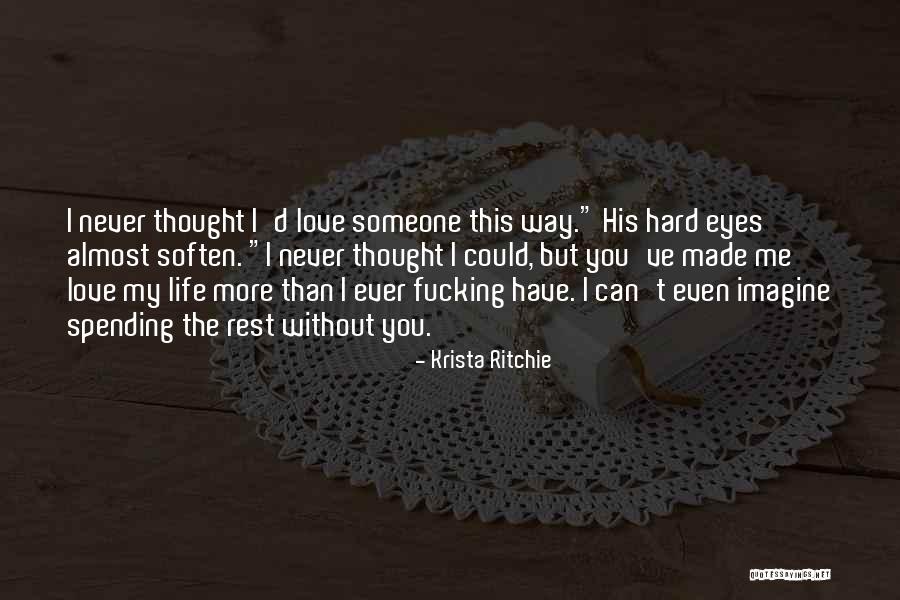 Can Imagine Me Without You Quotes By Krista Ritchie