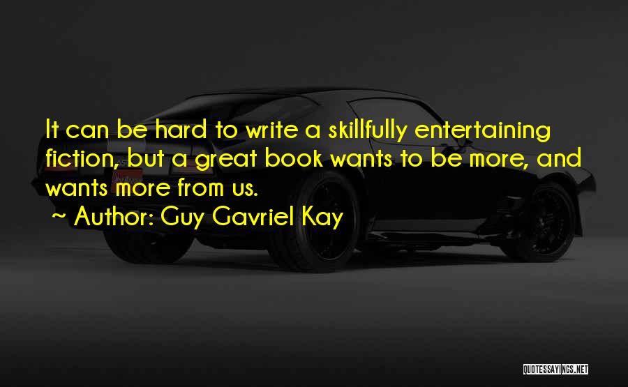 Can It Be Quotes By Guy Gavriel Kay