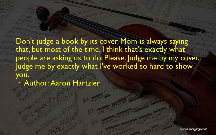 Can Judge A Book By Its Cover Quotes By Aaron Hartzler