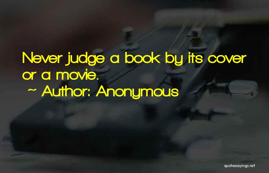 Can Judge A Book By Its Cover Quotes By Anonymous