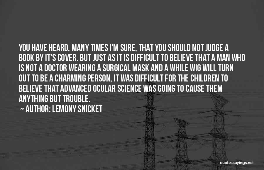 Can Judge A Book By Its Cover Quotes By Lemony Snicket