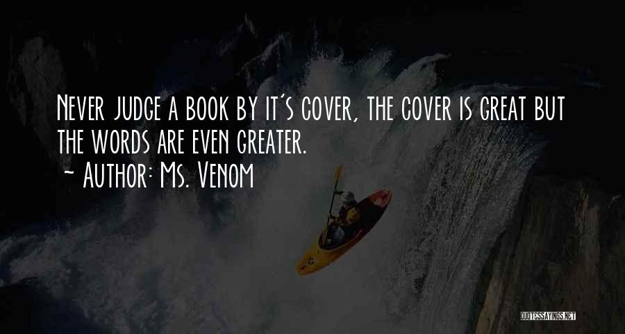 Can Judge A Book By Its Cover Quotes By Ms. Venom