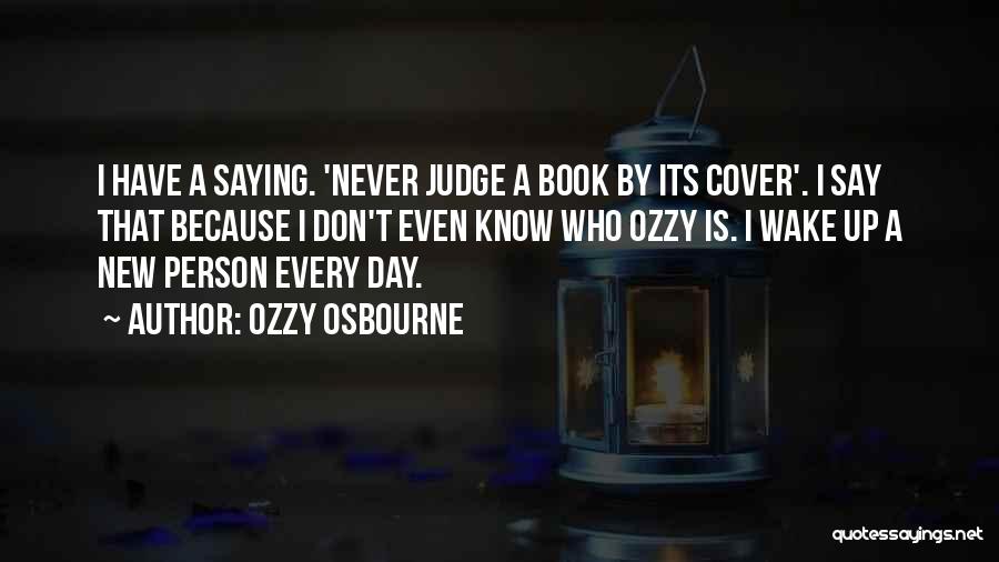 Can Judge A Book By Its Cover Quotes By Ozzy Osbourne