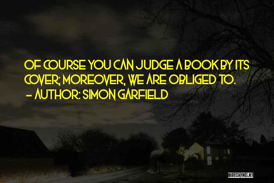 Can Judge A Book By Its Cover Quotes By Simon Garfield