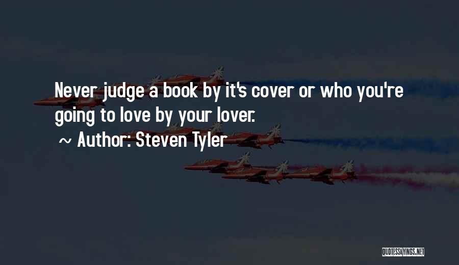 Can Judge A Book By Its Cover Quotes By Steven Tyler