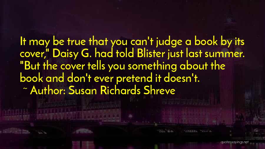 Can Judge A Book By Its Cover Quotes By Susan Richards Shreve