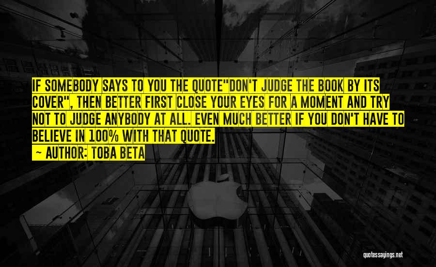 Can Judge A Book By Its Cover Quotes By Toba Beta