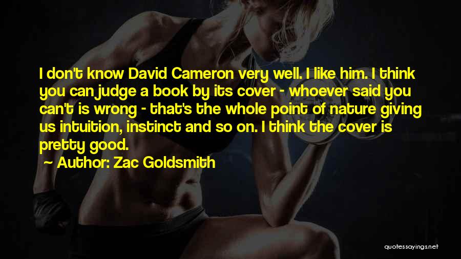 Can Judge A Book By Its Cover Quotes By Zac Goldsmith