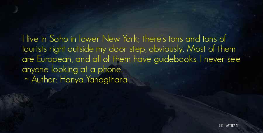 Can Live Without My Phone Quotes By Hanya Yanagihara