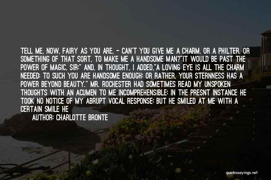 Can Make You Smile Quotes By Charlotte Bronte