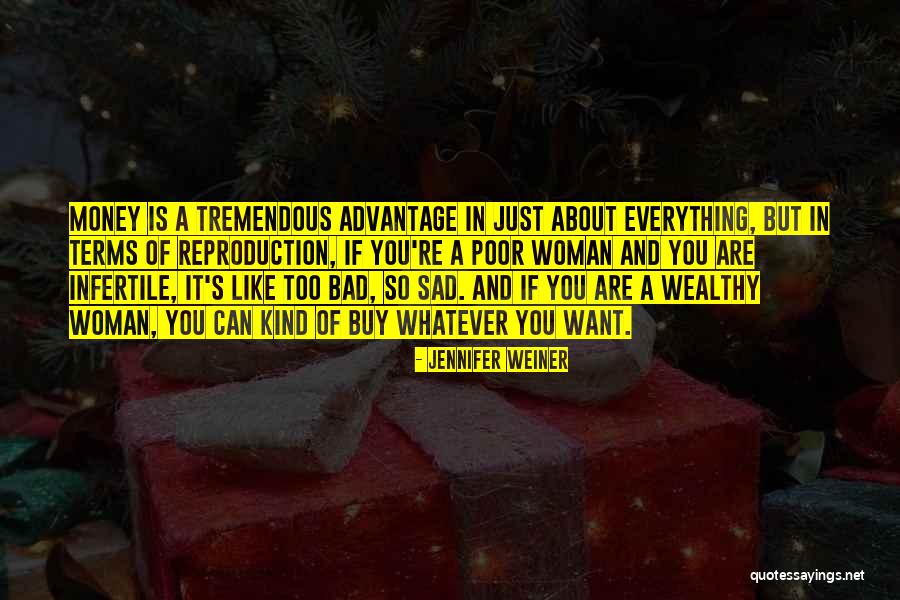 Can Money Buy Everything Quotes By Jennifer Weiner Can Money Buy Everything Quotes By Jennifer Weiner