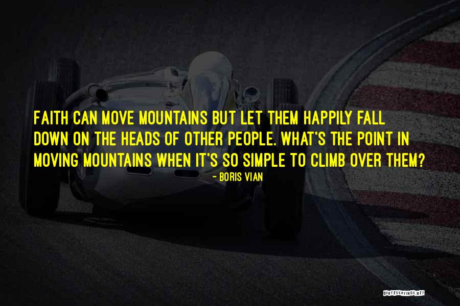 Can Move Mountains Quotes By Boris Vian