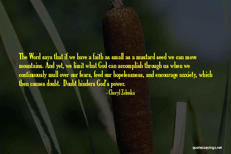 Can Move Mountains Quotes By Cheryl Zelenka Can Move Mountains Quotes By Cheryl Zelenka