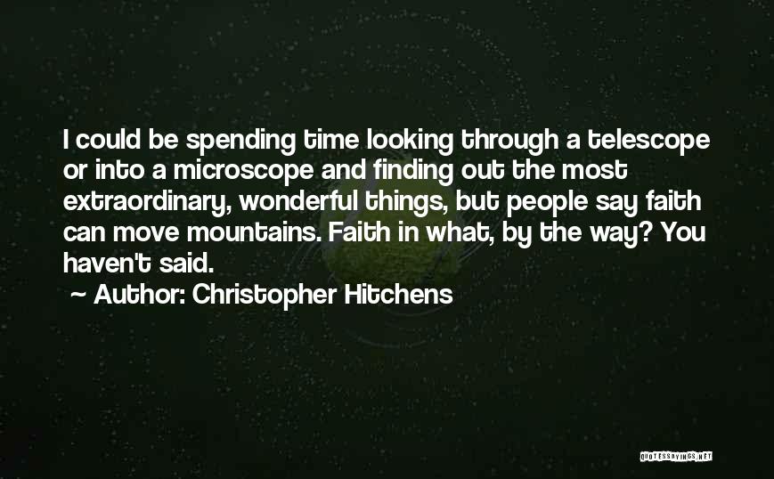Can Move Mountains Quotes By Christopher Hitchens