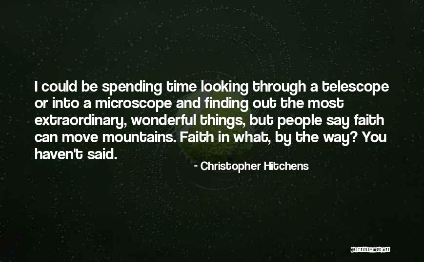 Can Move Mountains Quotes By Christopher Hitchens Can Move Mountains Quotes By Christopher Hitchens