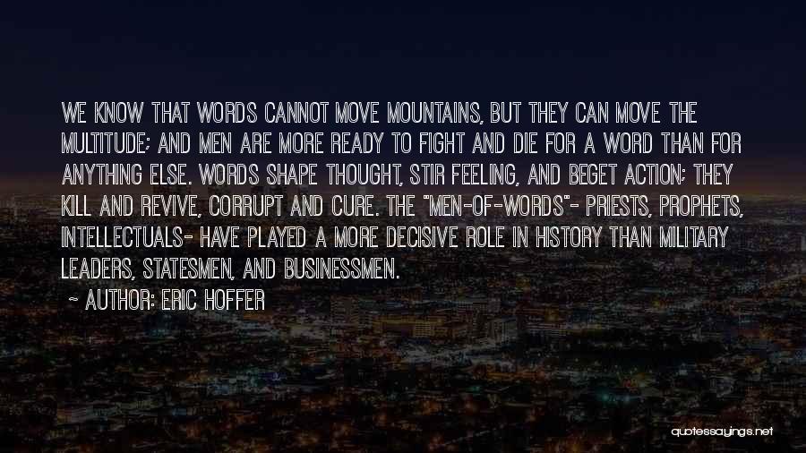 Can Move Mountains Quotes By Eric Hoffer