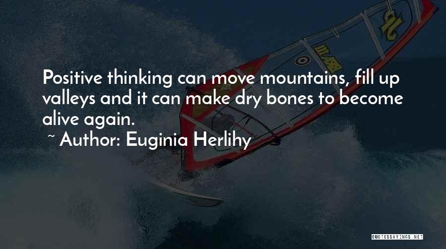 Can Move Mountains Quotes By Euginia Herlihy