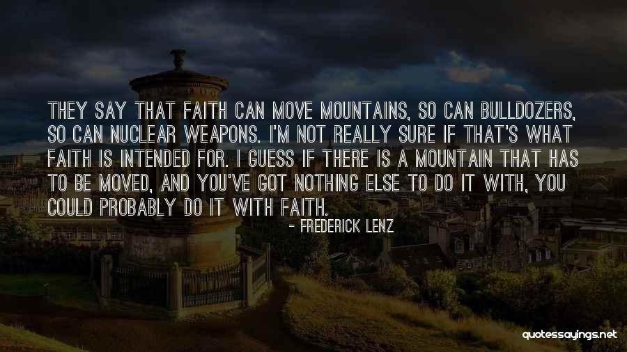 Can Move Mountains Quotes By Frederick Lenz