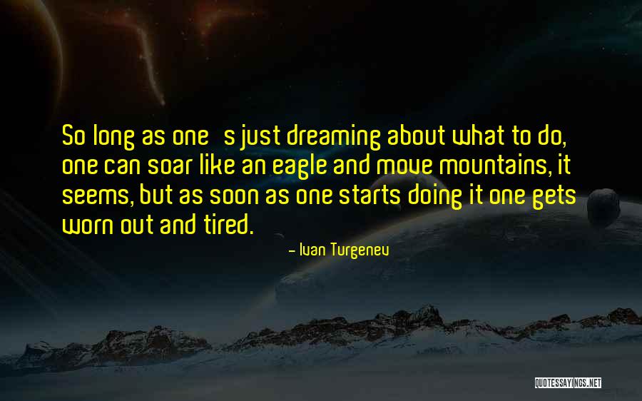 Can Move Mountains Quotes By Ivan Turgenev Can Move Mountains Quotes By Ivan Turgenev
