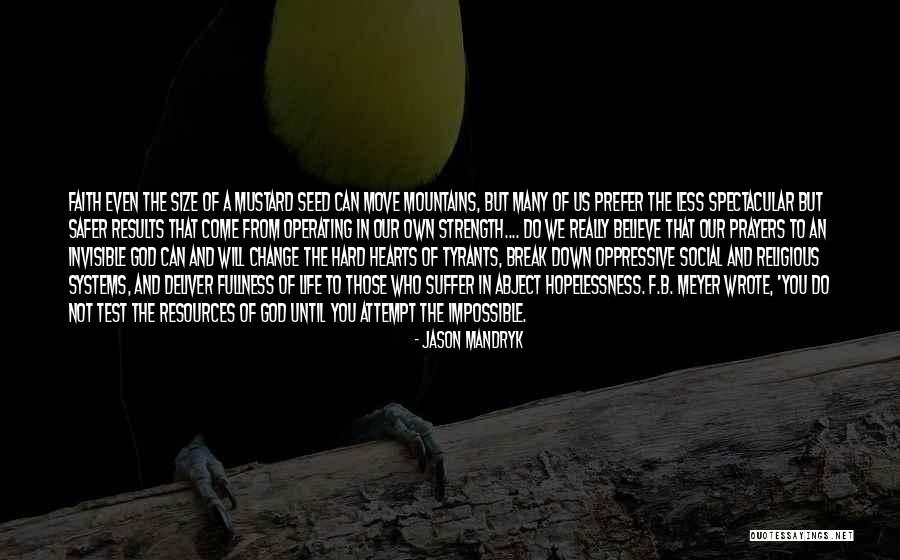 Can Move Mountains Quotes By Jason Mandryk Can Move Mountains Quotes By Jason Mandryk
