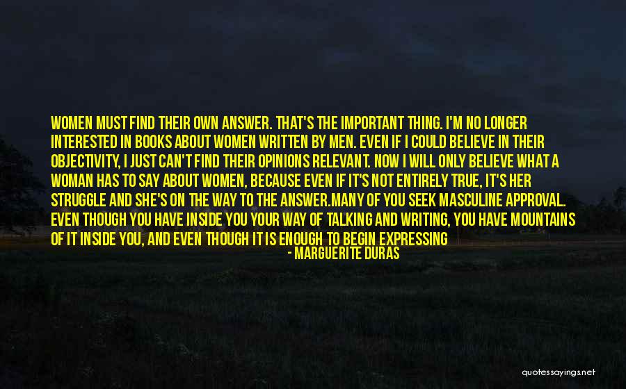 Can Move Mountains Quotes By Marguerite Duras Can Move Mountains Quotes By Marguerite Duras