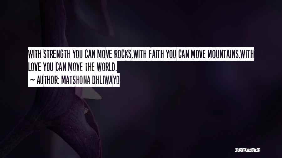 Can Move Mountains Quotes By Matshona Dhliwayo