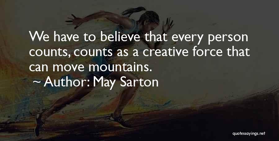 Can Move Mountains Quotes By May Sarton