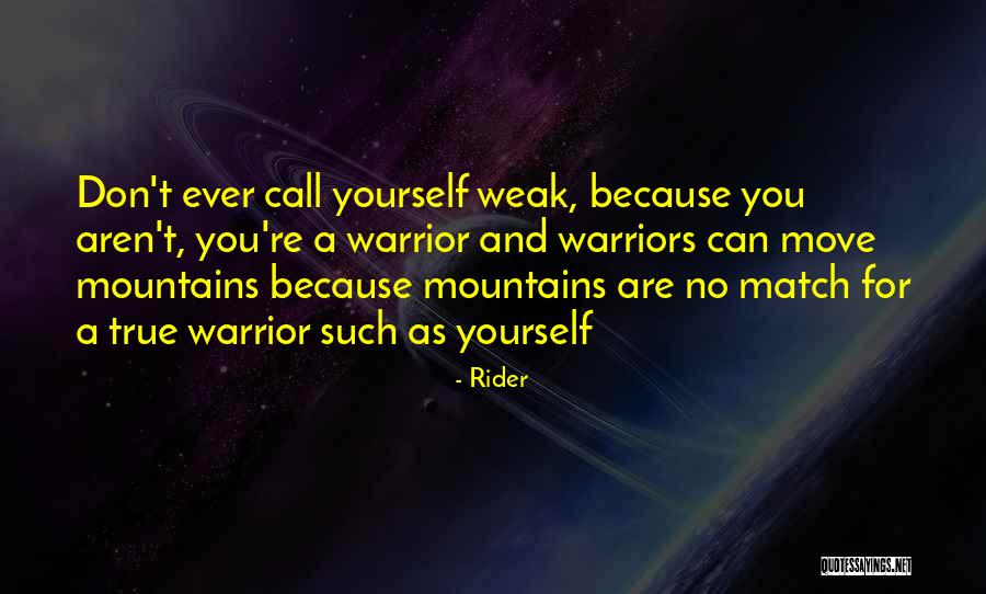 Can Move Mountains Quotes By Rider