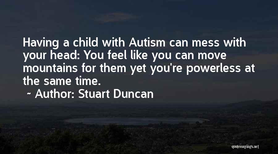 Can Move Mountains Quotes By Stuart Duncan