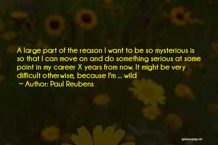 Can Move On Quotes By Paul Reubens