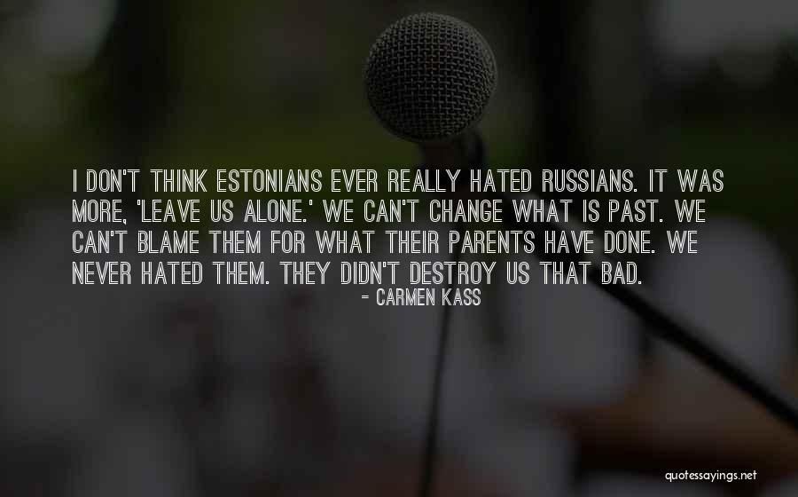 Can Never Change Quotes By Carmen Kass Can Never Change Quotes By Carmen Kass
