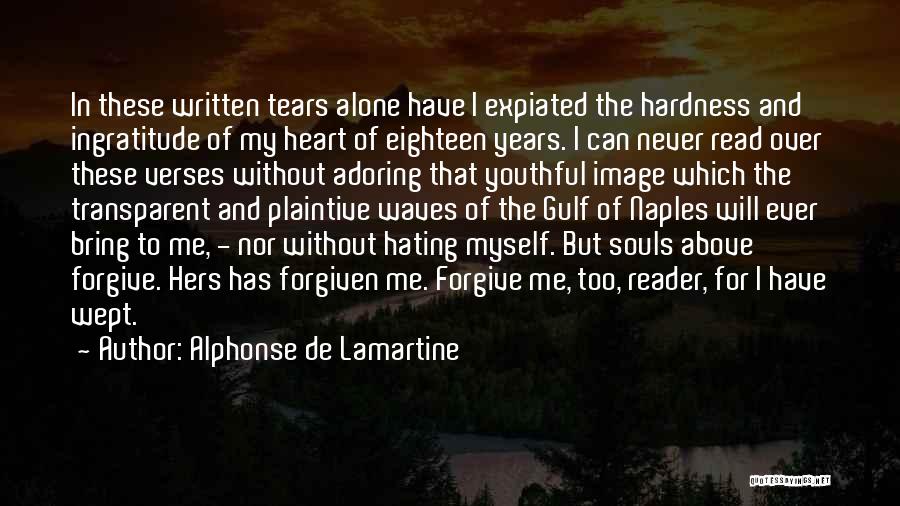 Can Never Forgive Quotes By Alphonse De Lamartine