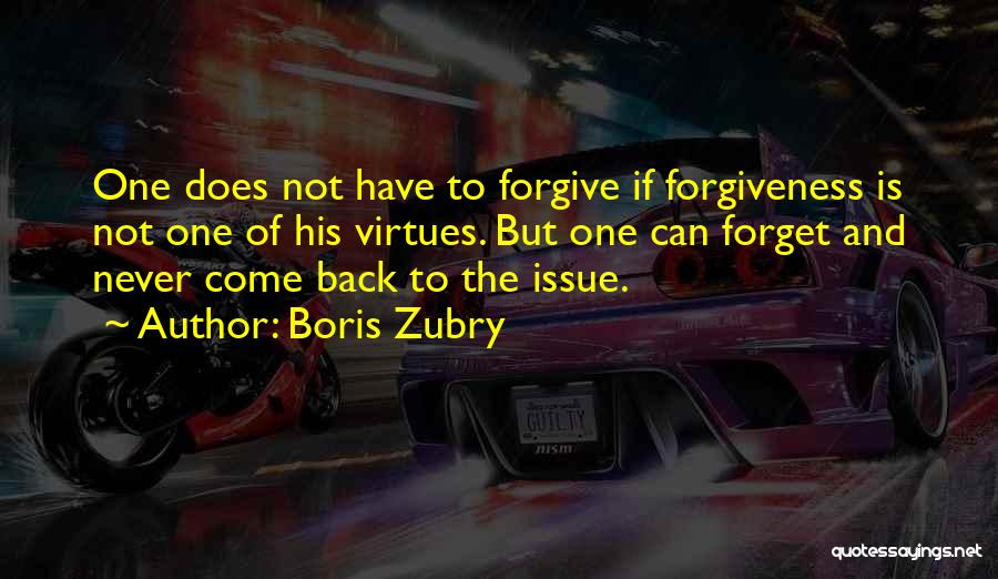 Can Never Forgive Quotes By Boris Zubry