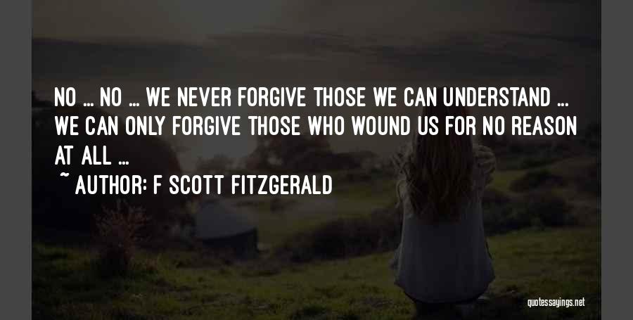 Can Never Forgive Quotes By F Scott Fitzgerald