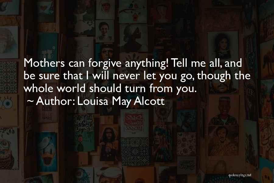 Can Never Forgive Quotes By Louisa May Alcott