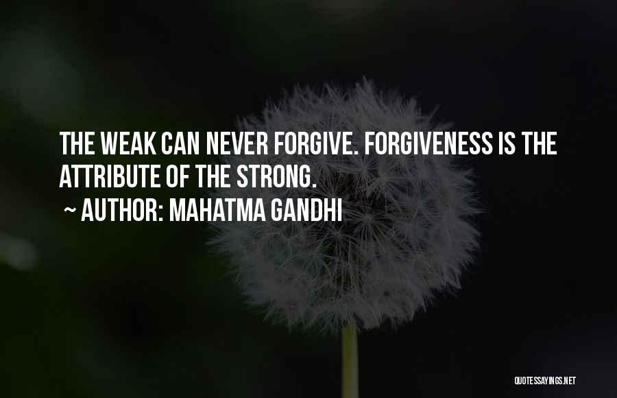 Can Never Forgive Quotes By Mahatma Gandhi