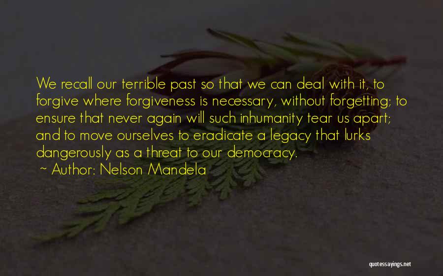 Can Never Forgive Quotes By Nelson Mandela